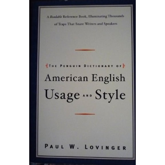 Pre-Owned The Penguin Dictionary of American Usage and Style: A Readable Reference Book, Illuminating Thousands of Traps That Snare Writers and Speakers (Paperback) 0965021920 9780965021920