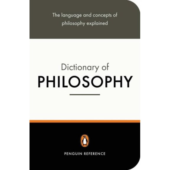 Pre-Owned The Penguin Dictionary of Philosophy (Penguin Dictionary) (Paperback) 0140512500 9780140512502