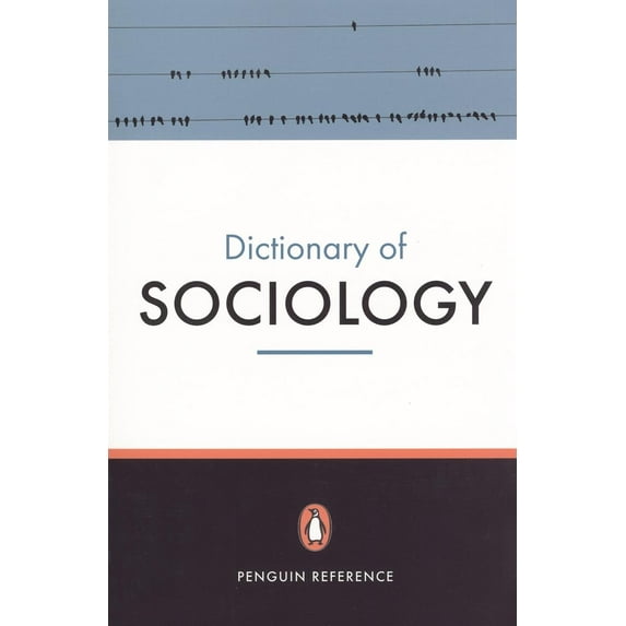 Dictionary, Penguin: The Penguin Dictionary of Sociology : Fifth Edition (Paperback)
