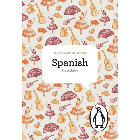 The Penguin Phrasebook Library: The Penguin Spanish Phrasebook : Fourth Edition (Paperback)