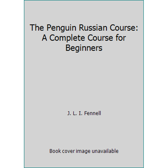 Pre-Owned The Penguin Russian Course: A Complete Course for Beginners (Paperback) 0140070532 9780140070538