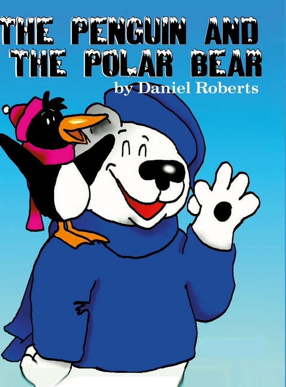 The Penguin and the Polar Bear, (Hardcover)