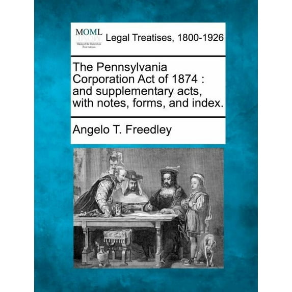 The Pennsylvania Corporation Act of 1874 (Paperback)