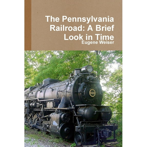The Pennsylvania Railroad: A Brief Look in Time, (Paperback)