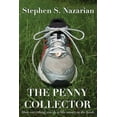 thumbnail image 1 of The Penny Collector: How everything you do is like money in the bank. (Paperback) by Stephen S Nazarian, 1 of 1
