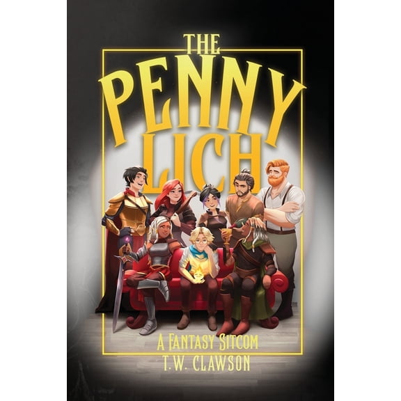 The Penny Lich: A Fantasy Sitcom, (Paperback)