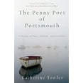 thumbnail image 1 of Pre-Owned The Penny Poet of Portsmouth: A Memoir of Place, Solitude, and Friendship (Paperback) 1619029103 9781619029101, 1 of 1