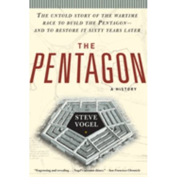 Pre-Owned The Pentagon: A History: The Untold Story of the Wartime Race to Build the Pentagon--And to Restore It Sixty Years Later (Paperback) 0812973259 9780812973259