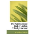 thumbnail image 1 of The Pentateuch and Book of Joshua Critically Examined (Paperback), 1 of 1