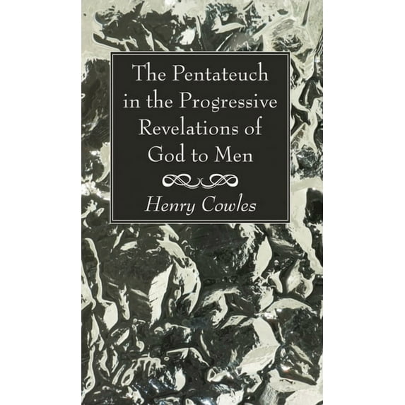 The Pentateuch in the Progressive Revelations of God to Men (Paperback)
