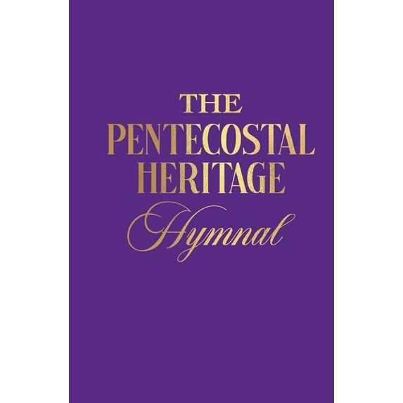 The Pentecostal Heritage Hymnal, (Hardcover)
