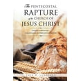 thumbnail image 1 of The Pentecostal Rapture of the Church of Jesus Christ, (Paperback), 1 of 1