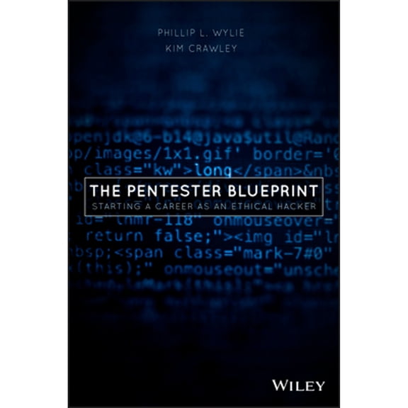 Pre-Owned The Pentester Blueprint: Starting a Career as an Ethical Hacker (Paperback) 1119684307 9781119684305