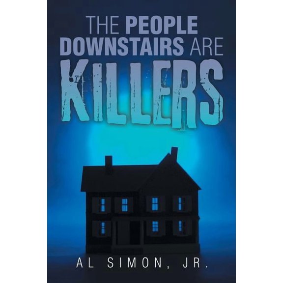 The People Downstairs are Killers