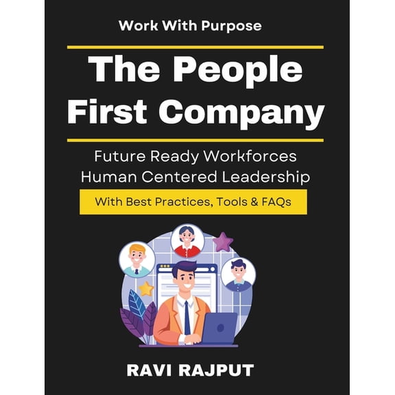 The People-First Company: Building Engaged Workforces workplace innovation and culture talent management and hr tech lea, (Paperback)