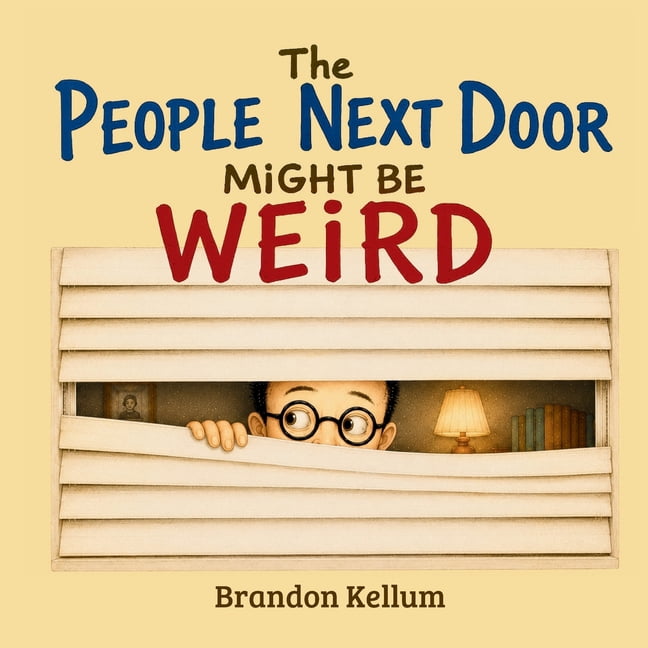 The People Next Door Might Be Weird, (Paperback)