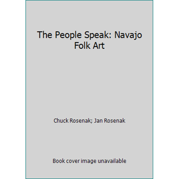 Pre-Owned The People Speak: Navajo Folk Art (Hardcover) 0873585658 9780873585651