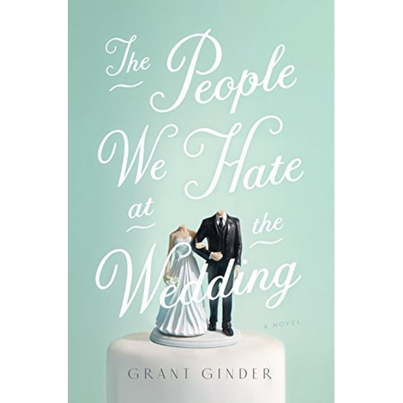 Pre-Owned The People We Hate at the Wedding (Paperback) 125015491X 9781250154910