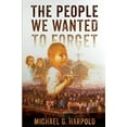 thumbnail image 1 of Pre-Owned The People We Wanted to Forget (Paperback) 194527168X 9781945271687, 1 of 1