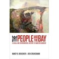 thumbnail image 1 of Pre-Owned The People and the Bay: A Social and Environmental History of Hamilton Harbour (Paperback) 0774830425 9780774830423, 1 of 2