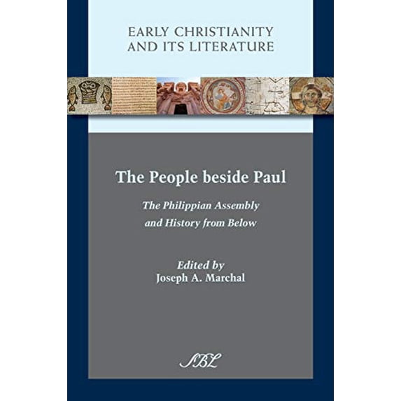Pre-Owned The People beside Paul: The Philippian Assembly and History from Below: 17 (Early Christianity and Its Literature) Paperback