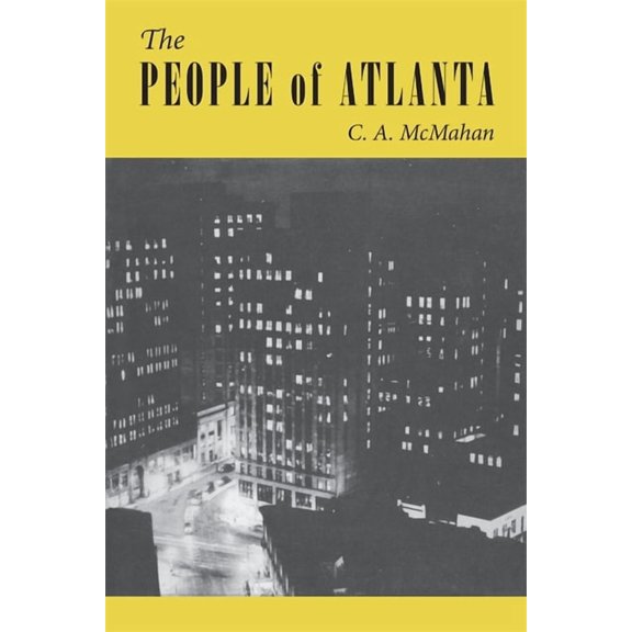 The People of Atlanta: A Demographic Study of Georgia's Capital City, (Paperback)