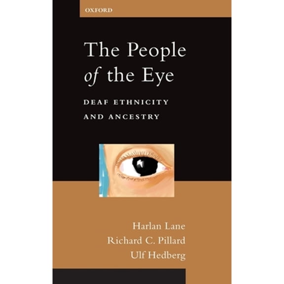 Pre-Owned The People of the Eye: Deaf Ethnicity and Ancestry (Hardcover) 0199759294 9780199759293