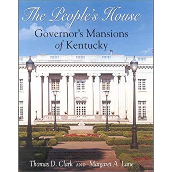 Pre-Owned The People's House: Governors Mansions of Kentucky (Hardcover) 0813122538 9780813122533