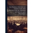 thumbnail image 1 of The People's Review of Literature and Politics, Ed. by Friends of 'order and Progress' (Paperback), 1 of 1