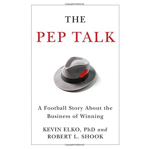 The Pep Talk : A Football Story about the Business of Winning (Hardcover)