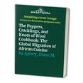 thumbnail image 1 of Pre-Owned The Peppers, Cracklings, and Knots of Wool Cookbook: The Global Migration of African Cuisine (Paperback) 0791443760 9780791443767, 1 of 1