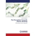 thumbnail image 1 of The Perception Towards Islamic Banking (Paperback), 1 of 1