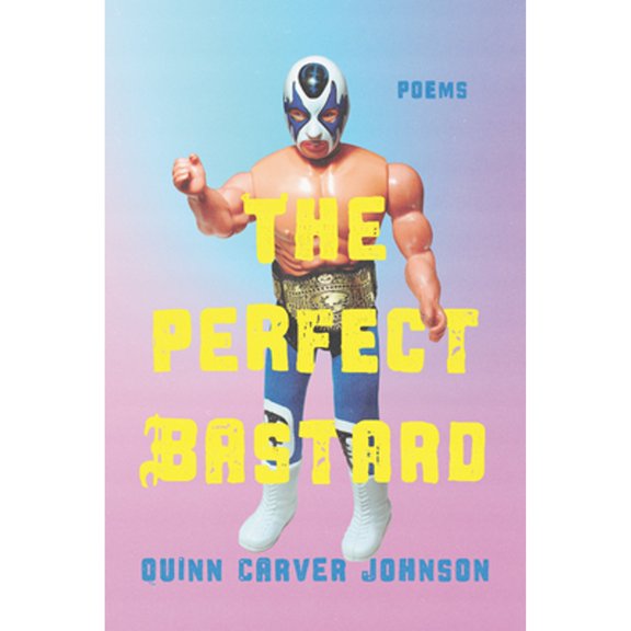 Pre-Owned The Perfect Bastard : Poems (Paperback)