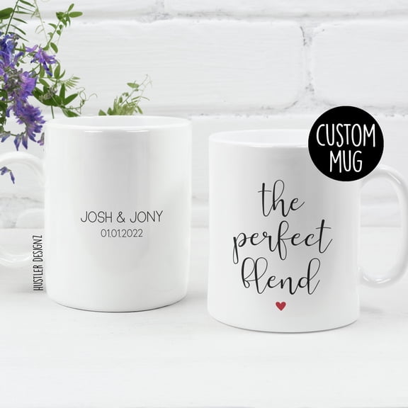 The Perfect Blend Mug, Personalized Wedding Gift, Couple Coffee Cup, Engagement or Anniversary Gift