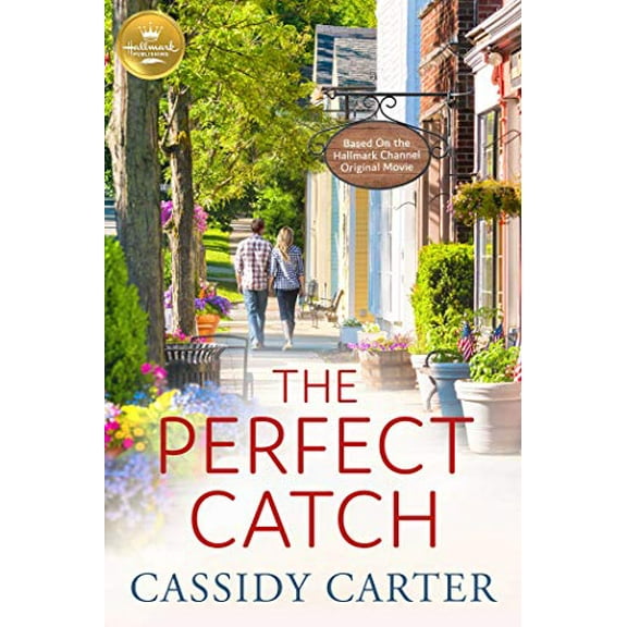 Pre-Owned The Perfect Catch: Based on a Hallmark Channel Original Movie (Mass Market Paperback) 1952210674 9781952210679