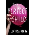 thumbnail image 1 of The Perfect Child, (Paperback), 1 of 1