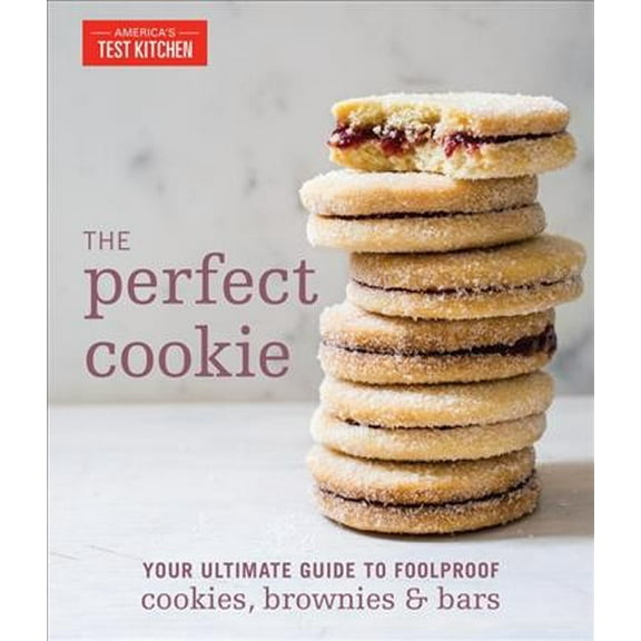 Pre-Owned The Perfect Cookie: Your Ultimate Guide to Foolproof Cookies, Brownies, and Bars: Your Ultimate Guide to Foolproof Cookies, Brownies & Bars (Perfect Baking Cookbooks) Paperback