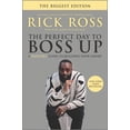 thumbnail image 1 of Rick Ross: The Perfect Day to Boss Up: A Hustler's Guide to Building Your Empire (Paperback), 1 of 1