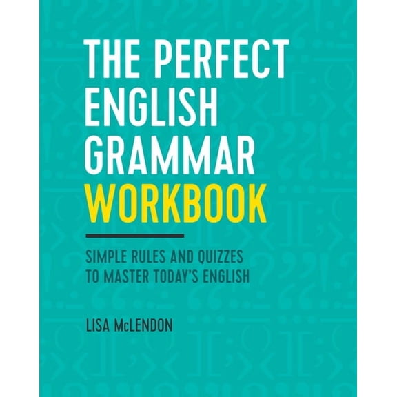 The Perfect English Grammar Workbook : Simple Rules and Quizzes to Master Today's English (Paperback)