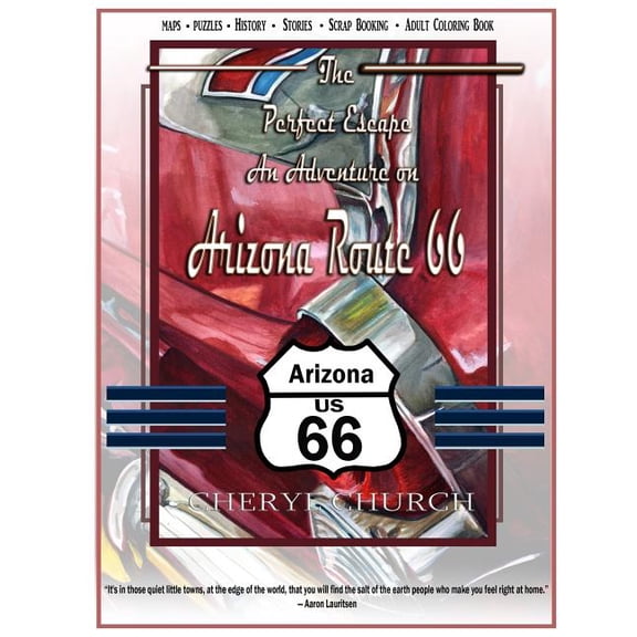 The Perfect Escape on Arizona Route 66: Adult Coloring Book (Paperback) by Cheryl Church