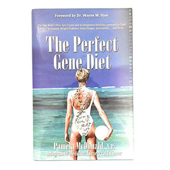 Pre-Owned The Perfect Gene Diet: Use Your Body's Own APO E Gene to Treat High Cholesterol, Weight Problems, Heart Disease, Alzheimer's...and More! by Pamela Mc... (Hardcover) 1401928692 9781401928698