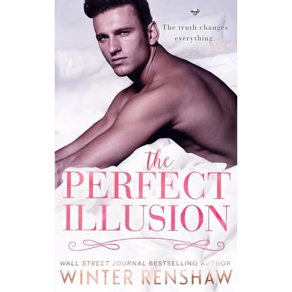 The Perfect Illusion (Paperback) by Winter Renshaw