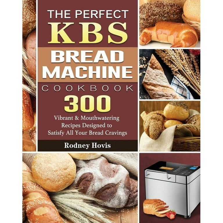 The Beginner's Elite Gourmet Bread Maker Cookbook: 200 Delicious and Healthy Bread Recipes to Jump-Start Your Day [Book]