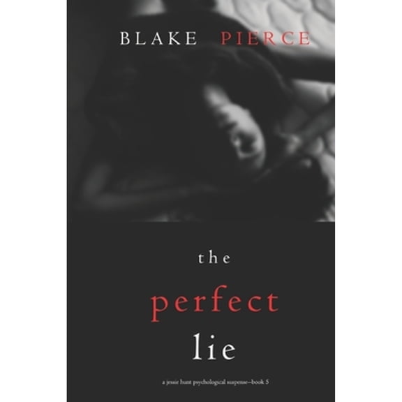 Pre-Owned Jessie Hunt Psychological Suspense Thriller: The Perfect Lie (A Jessie Hunt Psychological Suspense-Book Five) (Paperback)