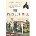 thumbnail image 1 of Pre-Owned The Perfect Mile: Three Athletes, One Goal, and Less Than Four Minutes to Achieve It (Paperback) 0618562095 9780618562091, 1 of 1