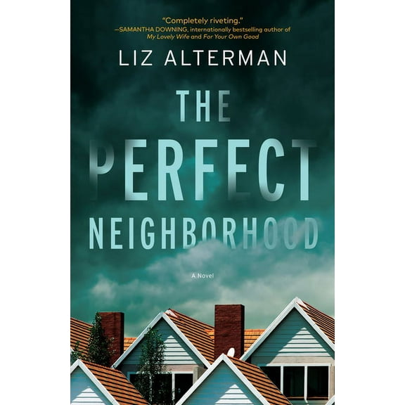 The Perfect Neighborhood (Hardcover)