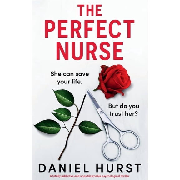 Pre-Owned The Perfect Nurse The Perfect Nurse: A totally addictive and unputdownable psychological thriller, Book 1, (Paperback)