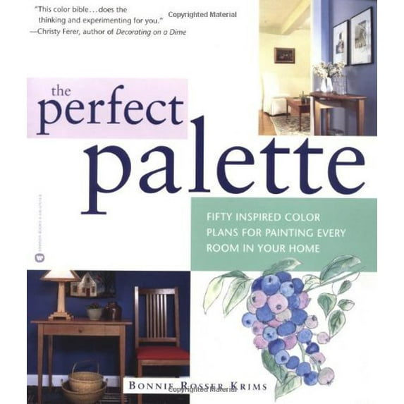 Pre-Owned The Perfect Palette: Fifty Inspired Color Plans for Painting Every Room in Your Home (Paperback) 0446675199 9780446675192
