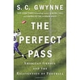 thumbnail image 1 of Pre-Owned The Perfect Pass: American Genius and the Reinvention of Football (Hardcover) 1501116193 9781501116193, 1 of 1
