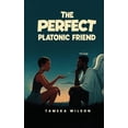 thumbnail image 1 of The Perfect Plantonic Friend, (Hardcover), 1 of 1